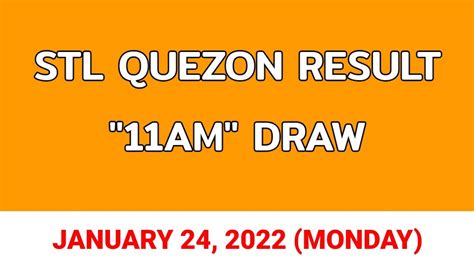 1st draw, STL QUEZON 11am Result Today January 24, 2022.